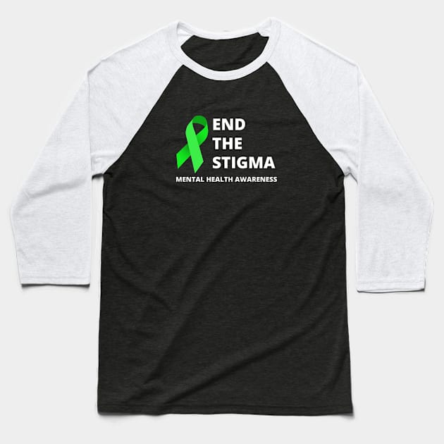 End the Stigma - Mental Health Awareness Merch Baseball T-Shirt by Sonyi